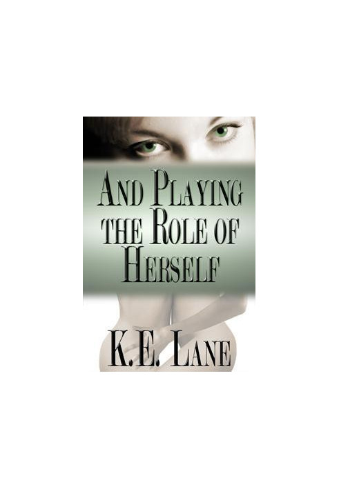 And Playing the Role of Herself