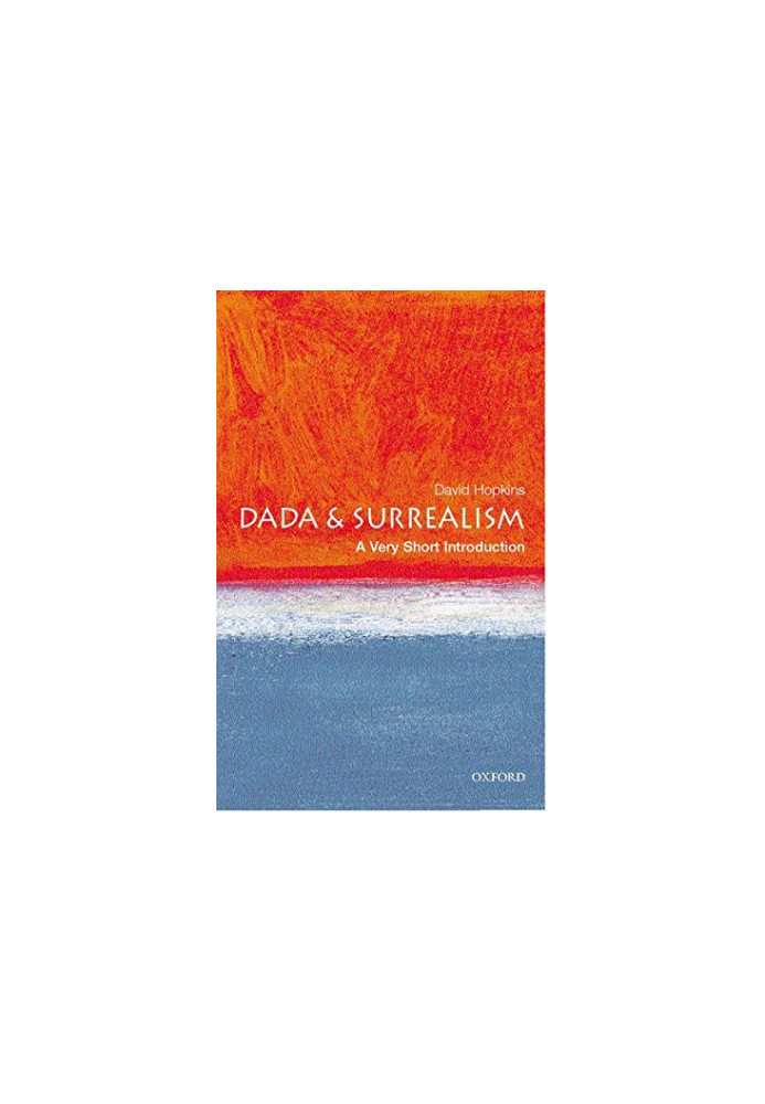 Dada and Surrealism: A Very Short Introduction (Very Short Introductions)