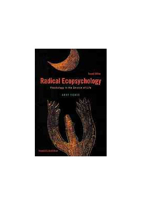 Radical ecopsychology : psychology in the service of life