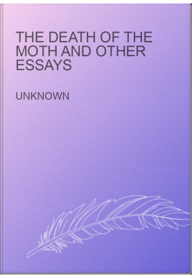 The Death of the Moth and other essays