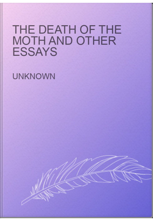 The Death of the Moth and other essays