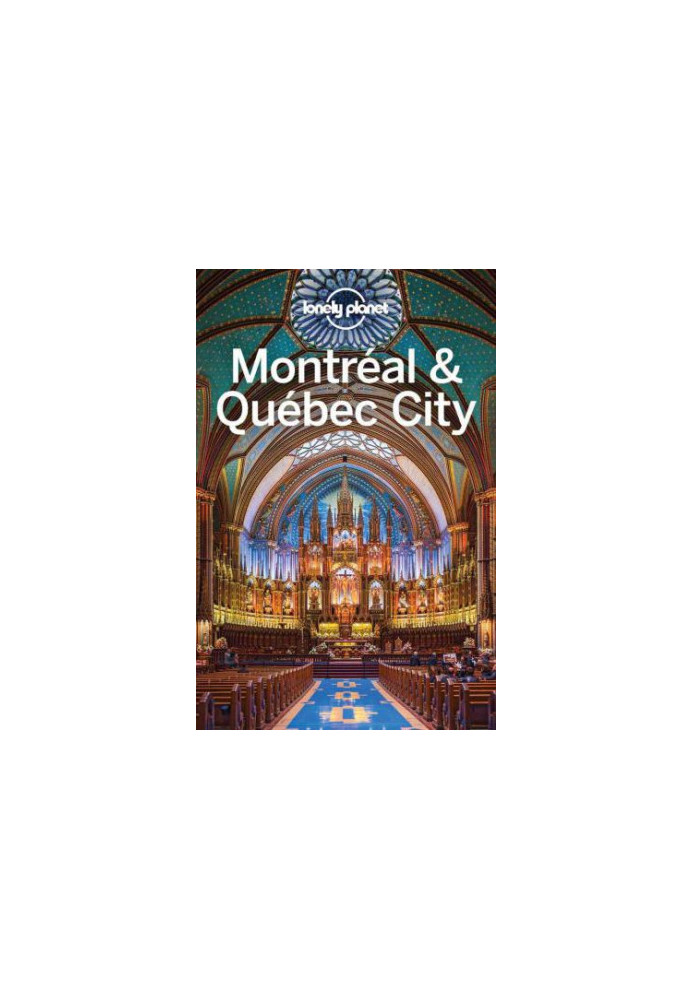 Lonely Planet Montreal & Quebec City