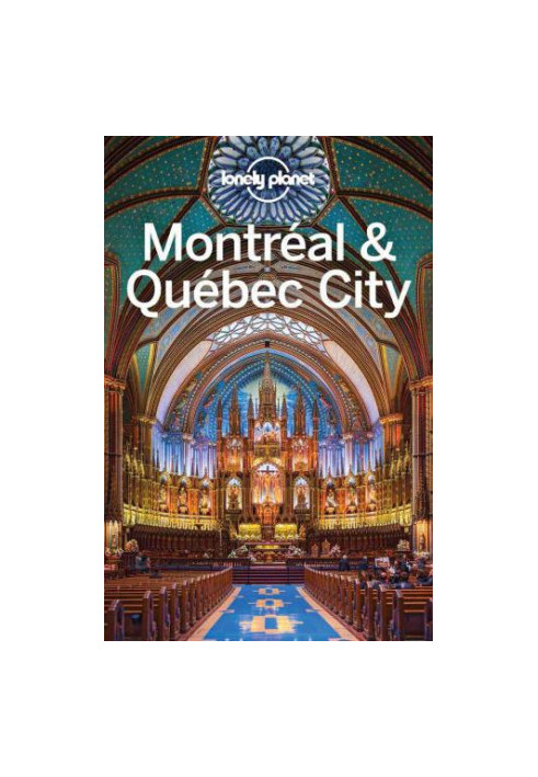 Lonely Planet Montreal & Quebec City