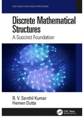 Discrete Mathematical Structures: A Succinct Foundation