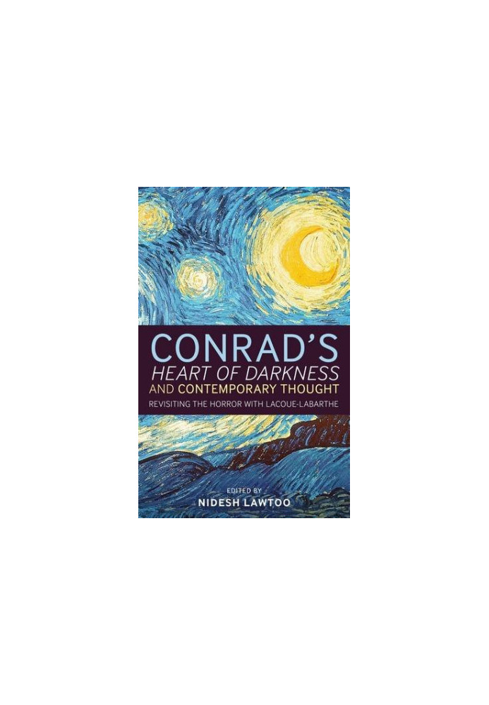 Conrad's 'Heart of darkness' and contemporary thought : revisiting the horror with Lacoue-Labarthe