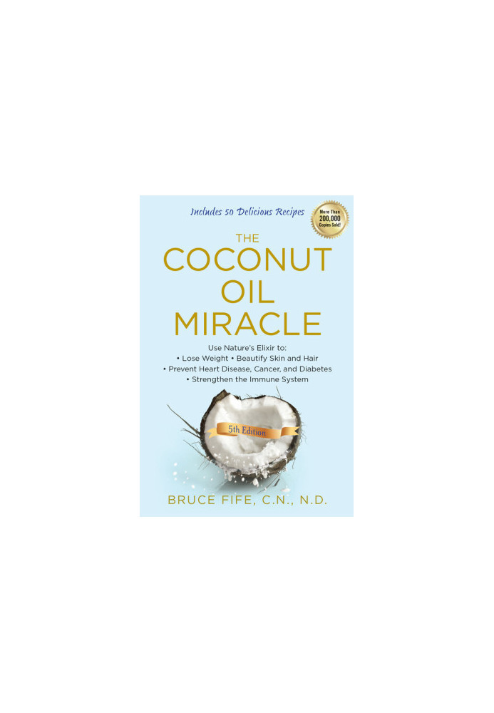 The Coconut Oil Miracle, 5th Edition