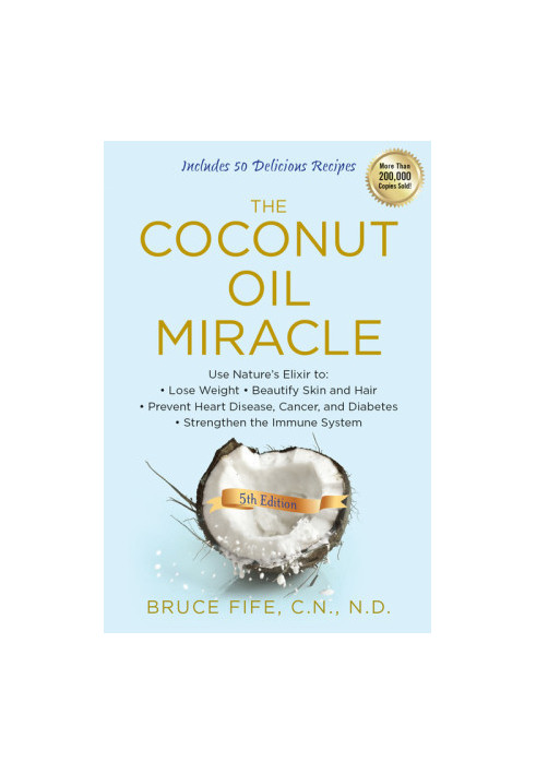 The Coconut Oil Miracle, 5th Edition