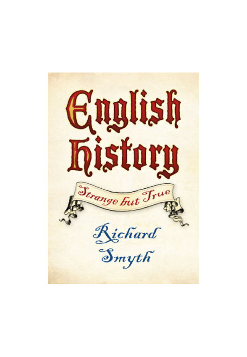 English history: strange but true
