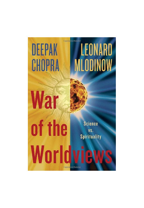 War of the Worldviews: Science Vs. Spirituality