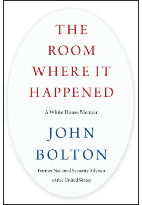 The Room Where It Happened: A White House Memoir