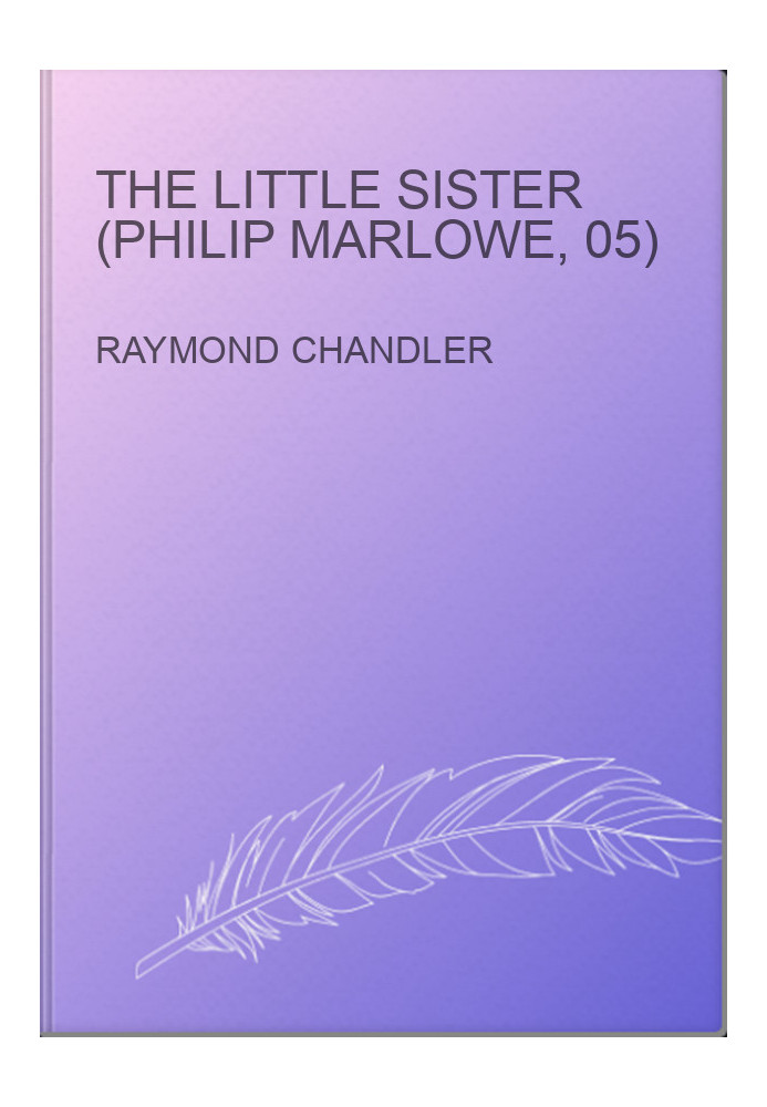 The Little Sister (Philip Marlowe, 05)