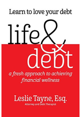 Life & debt : a fresh approach to achieving financial wellness
