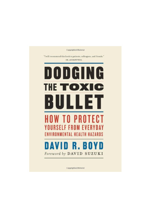 Dodging the Toxic Bullet: How to Protect Yourself from Everyday Environmental Health Hazards