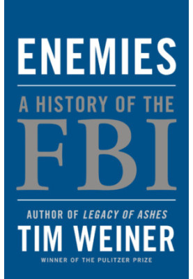 Enemies: the history of the FBI at war