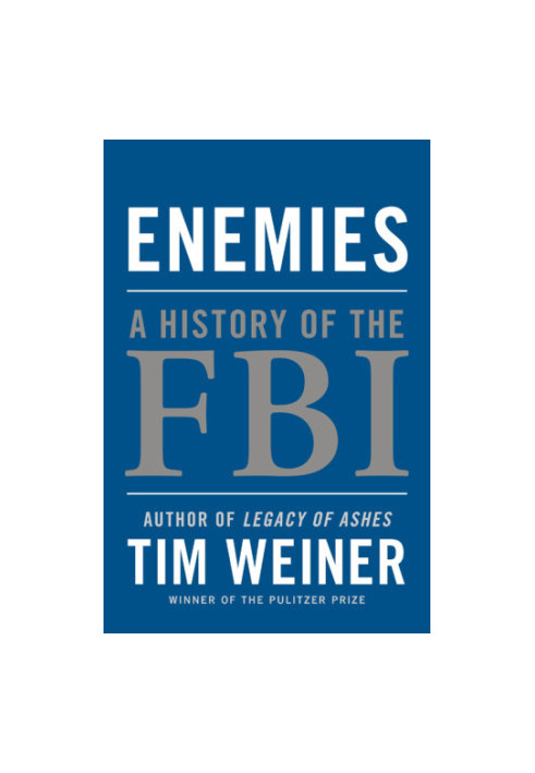 Enemies: the history of the FBI at war