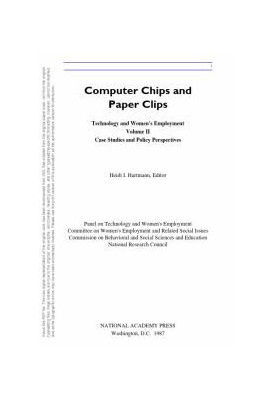 Computer Chips and Paper Clips : Technology and Women's Employment, Volume II: Case Studies and Policy Perspectives