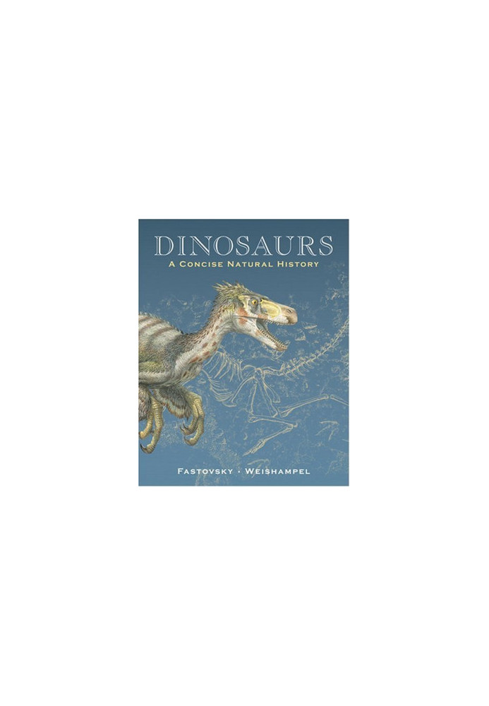 Dinosaurs: A Concise Natural History
