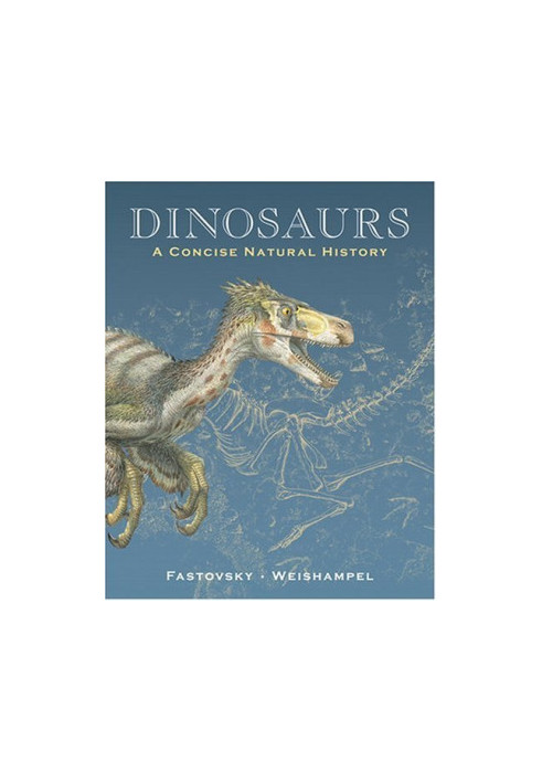 Dinosaurs: A Concise Natural History
