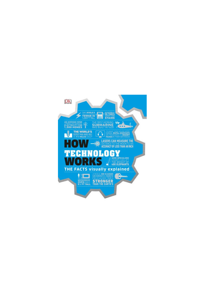 How technology works : the facts simply explained