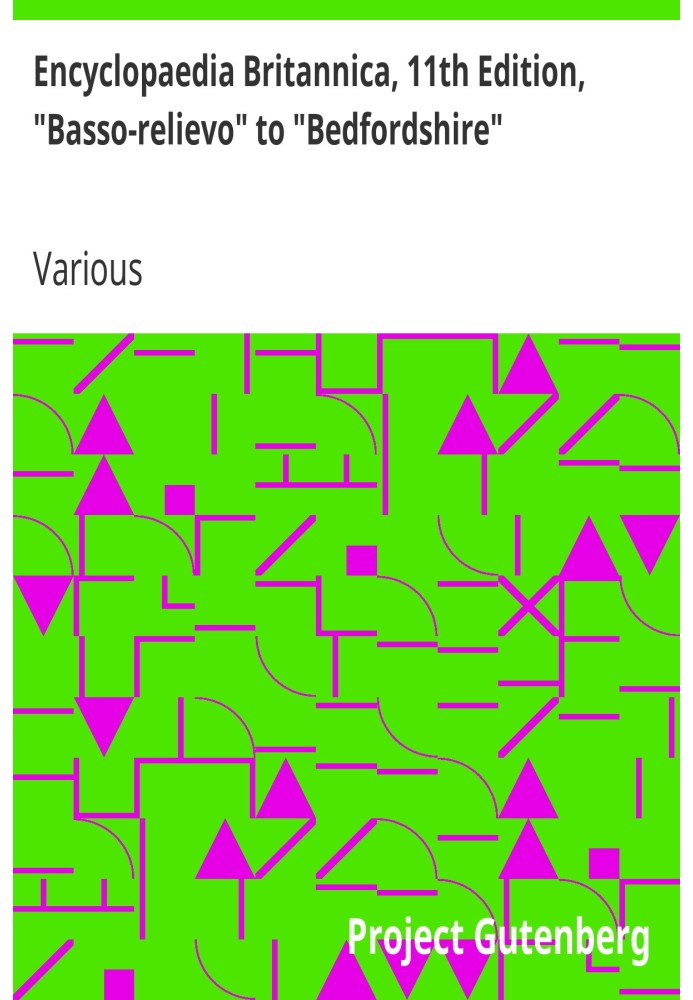 Британская энциклопедия, 11-е издание, от «Бассо-рельево» до «Бедфордшира», том 3, фрагмент 4.