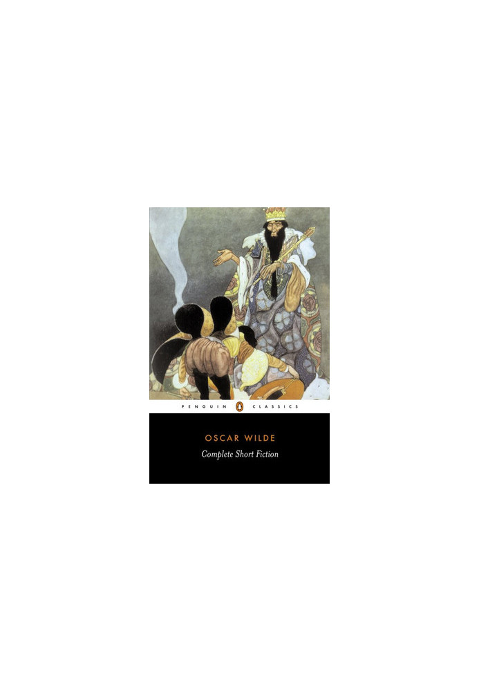 Oscar Wilde: The Complete Short Fiction