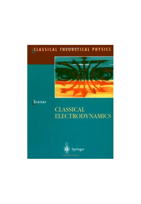 Classical Electrodynamics (Classical Theoretical Physics)