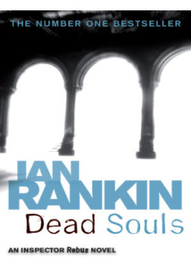 Dead Souls (Inspector Rebus, 10)