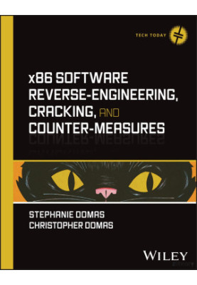 x86 Software Reverse-Engineering, Cracking, and Counter-Measures (Tech Today)