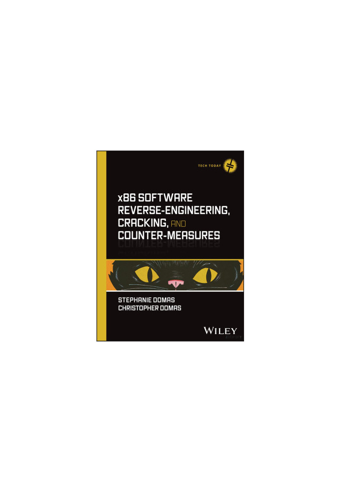 x86 Software Reverse-Engineering, Cracking, and Counter-Measures (Tech Today)