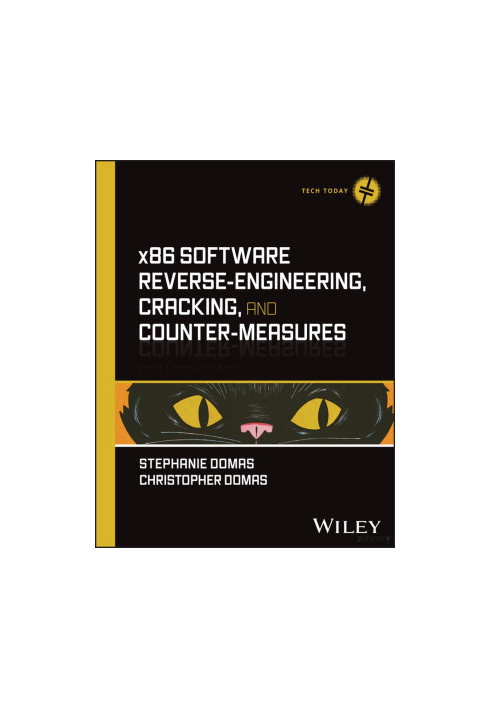 x86 Software Reverse-Engineering, Cracking, and Counter-Measures (Tech Today)