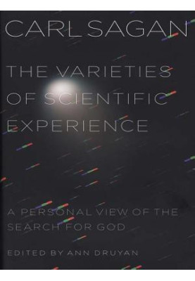 The Varieties of Scientific Experience: A Personal View of the Search for God