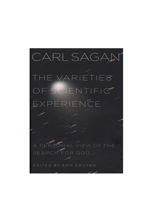 The Varieties of Scientific Experience: A Personal View of the Search for God