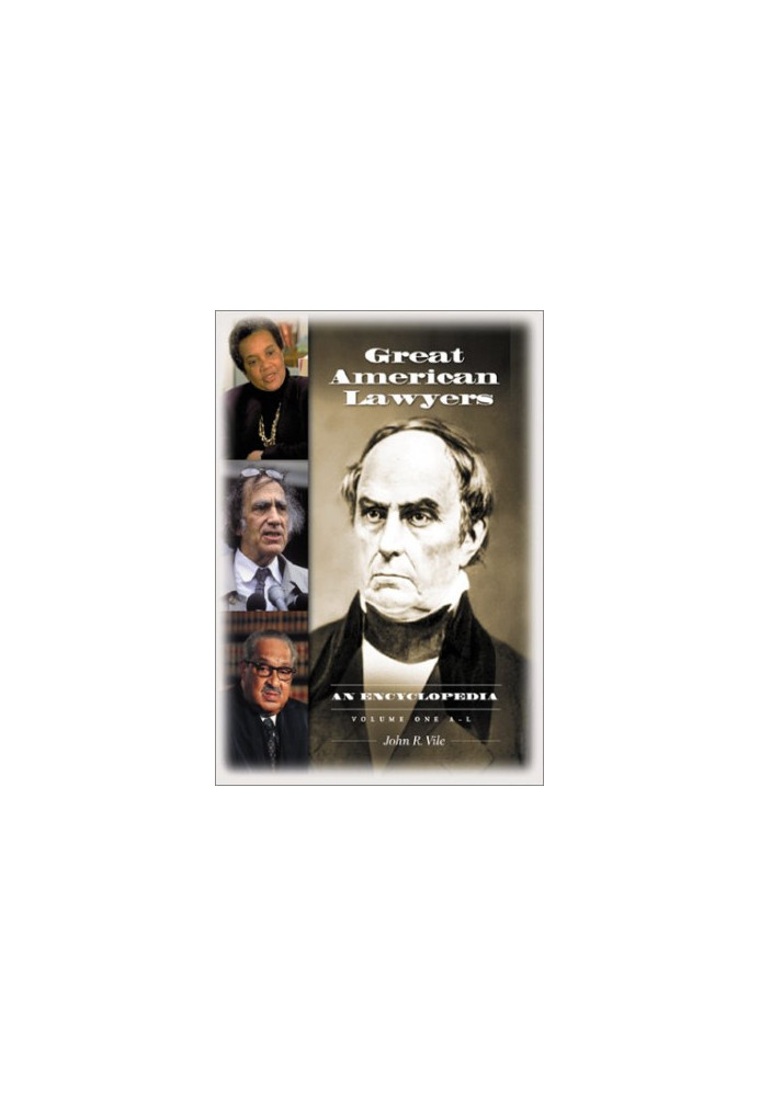 Great American Lawyers: An Encyclopedia (2 Volumes)