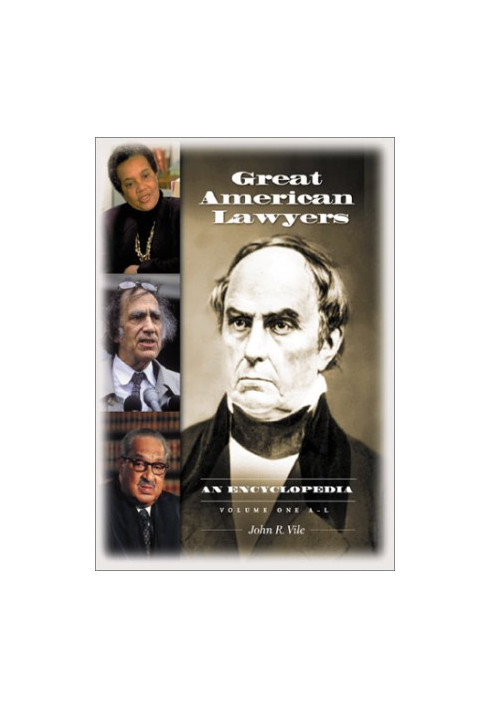 Great American Lawyers: An Encyclopedia (2 Volumes)