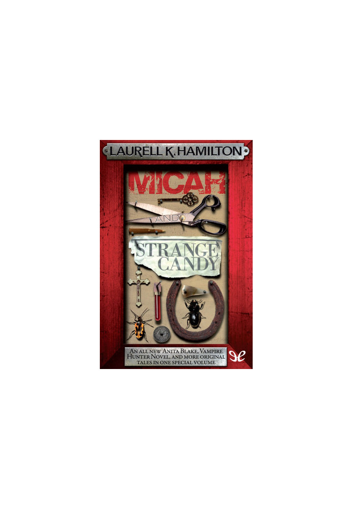 Micah & Strange Candy (Anita Blake, Vampire Hunter, 00.5)