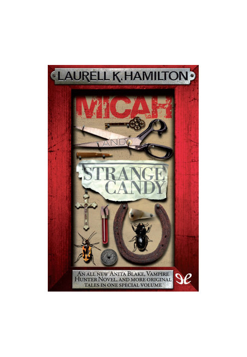 Micah & Strange Candy (Anita Blake, Vampire Hunter, 00.5)