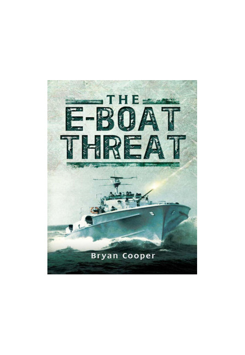 The E-Boat Threat