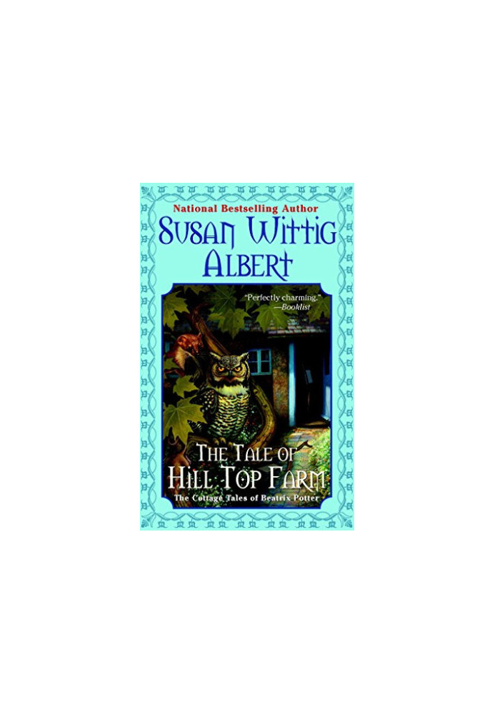 [The Cottage Tales of Beatrix Potter 01] • The Tale of Hill Top Farm