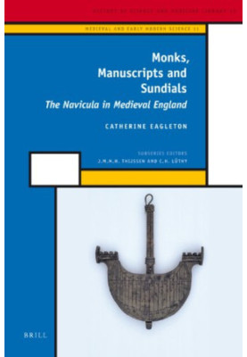 Monks, Manuscripts and Sundials (History of Science and Medicine Library)