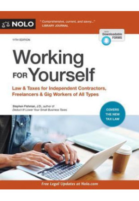 NOLO Working for Yourself, 11th Edition • Law & Taxes for Independent Contractors, Freelancers, & Gig Workers of All Types