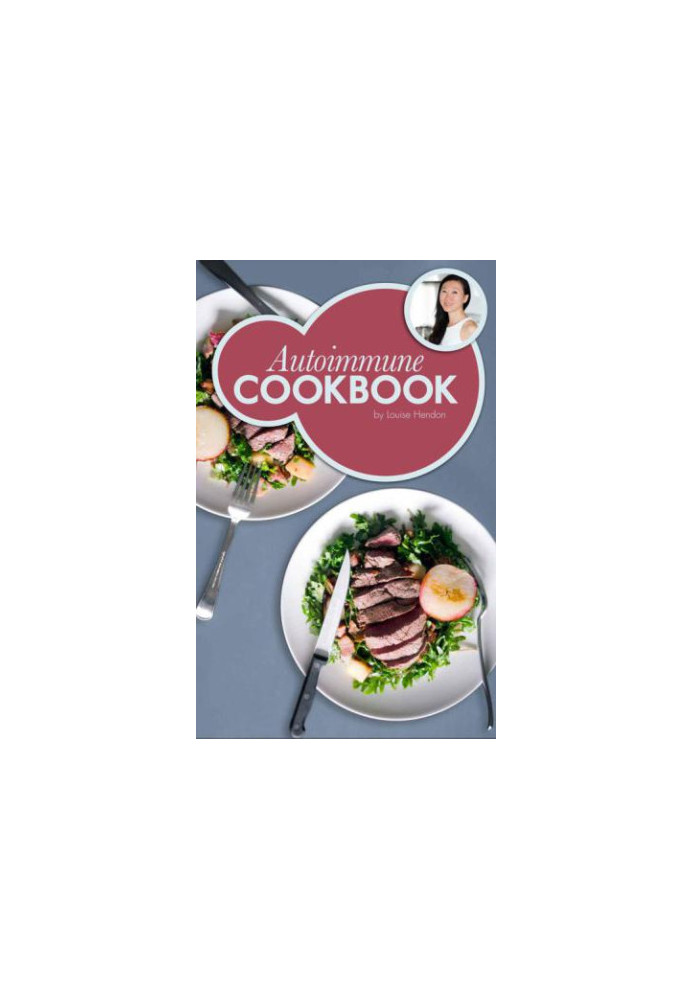 Autoimmune Cookbook: Real Food Recipes For The Autoimmune Paleo Protocol by Ancestral Chef: 50 Delicious Recipes Designed Spe