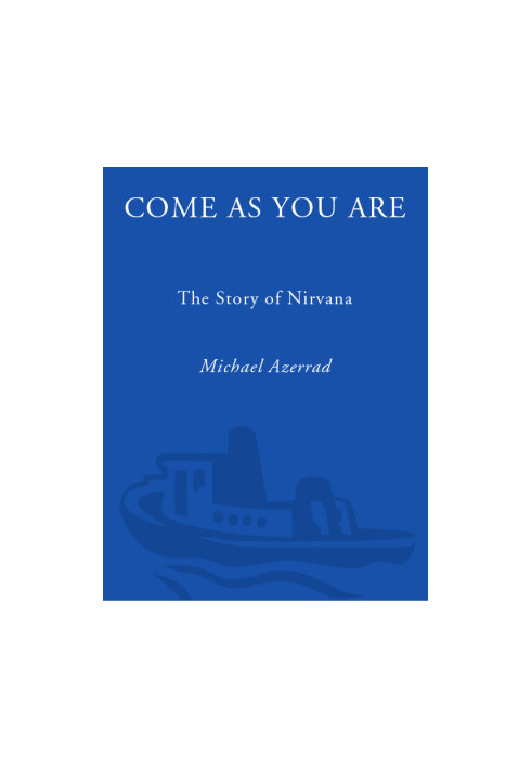Come As You Are · The Story of Nirvana