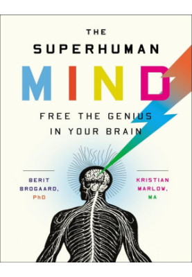 The Superhuman Mind: Free the Genius in Your Brain - PDFDrive.com