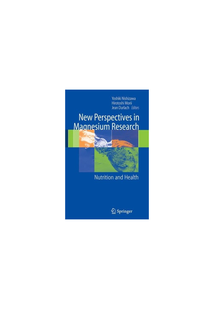 New perspectives in magnesium research - Nutrition and health