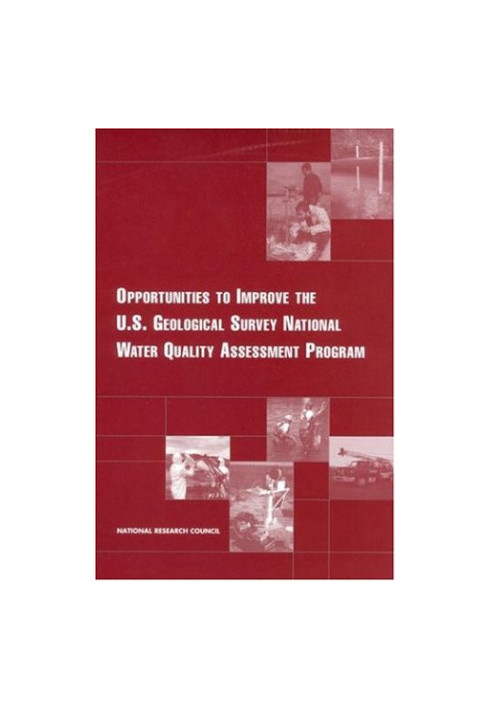 Opportunities to Improve the U.S. Geological Survey National Water Quality Assessment Program