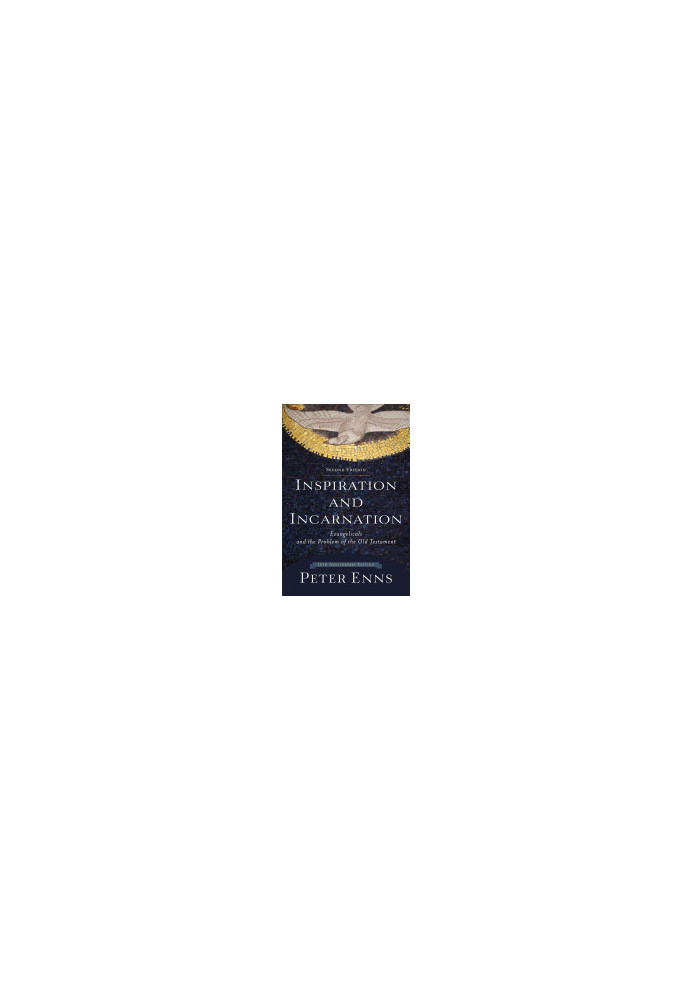 Inspiration and Incarnation : Evangelicals and the Problem of the Old Testament