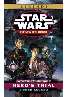 Hero's Trial: Star Wars Legends (The New Jedi Order: Agents of Chaos, Book I) (Star Wars: The New Jedi Order 4)