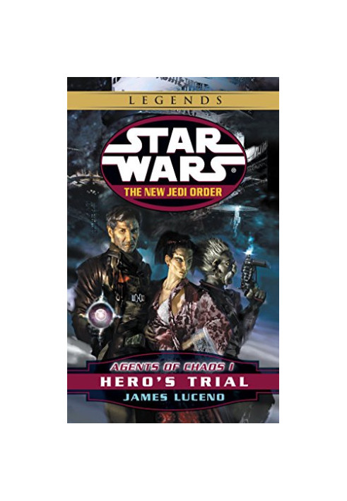 Hero's Trial: Star Wars Legends (The New Jedi Order: Agents of Chaos, Book I) (Star Wars: The New Jedi Order 4)