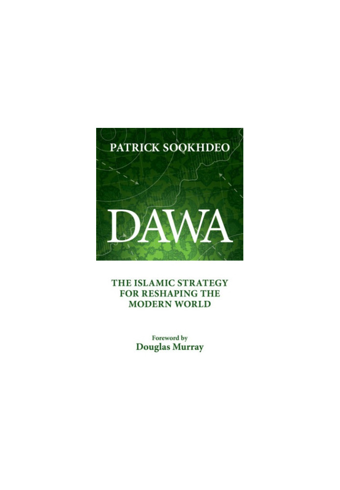 Dawa: the Islamic Strategy for Reshaping the Modern World