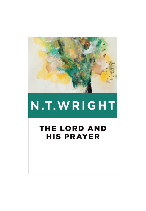 The Lord and His Prayer